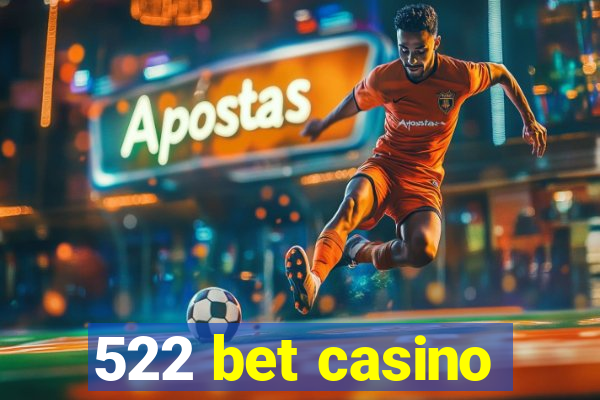 522 bet casino